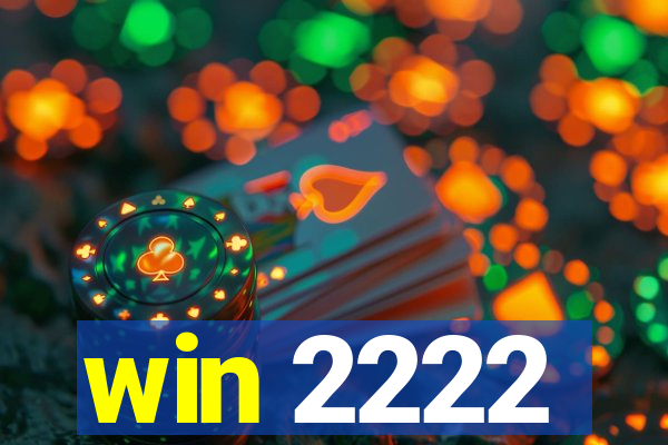 win 2222